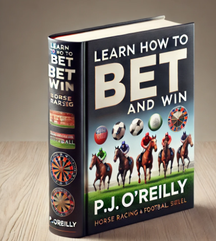 Learn How to Bet and Win by P.J. O'Reilly